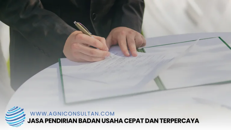 Jasa Pendirian Badan Usaha Cepat dan Terpercaya Jakarata